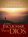 Como escuchar la voz de Dios (eBook)